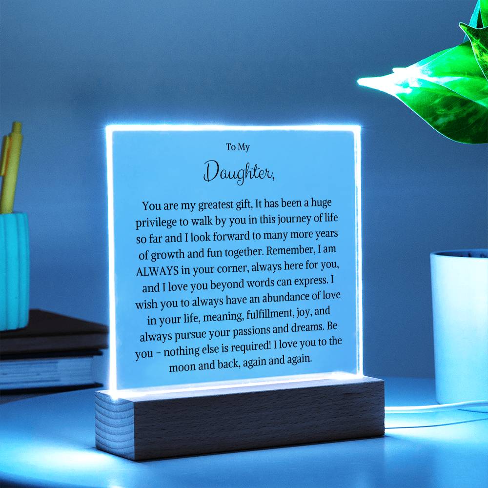 To My Daughter "My Greatest Gift" Acrylic Plaque