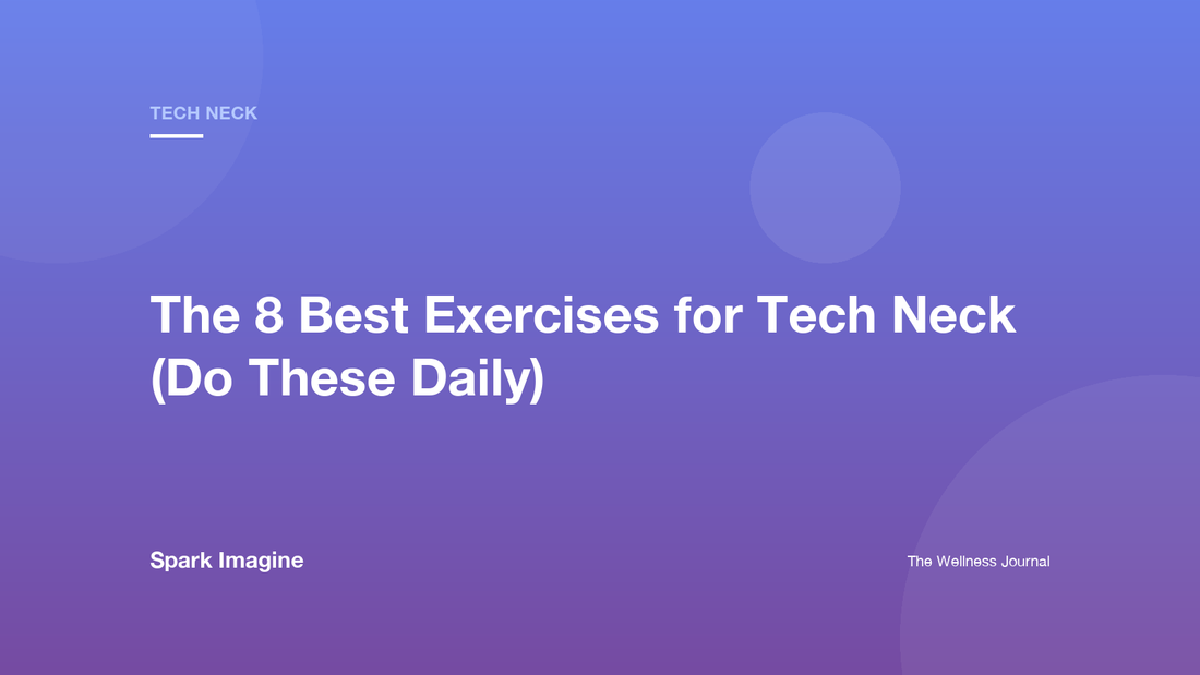 The 8 Best Exercises for Tech Neck (Do These Daily)