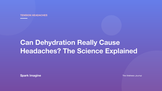 Can Dehydration Really Cause Headaches? The Science Explained