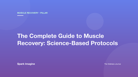 The Complete Guide to Muscle Recovery: Science-Based Protocols