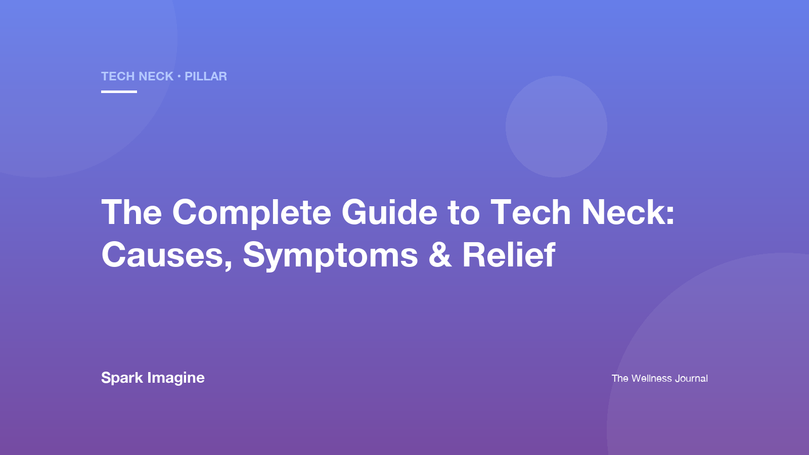 The Complete Guide to Tech Neck: Relief & Prevention – Spark Imagine