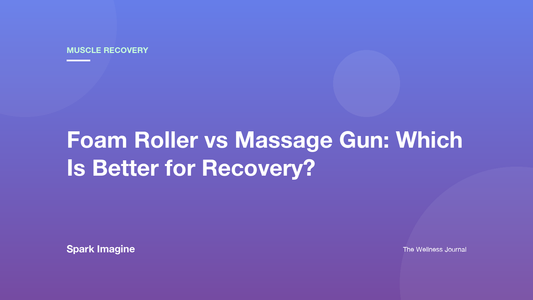 Foam Roller vs Massage Gun: Which Is Better for Recovery?