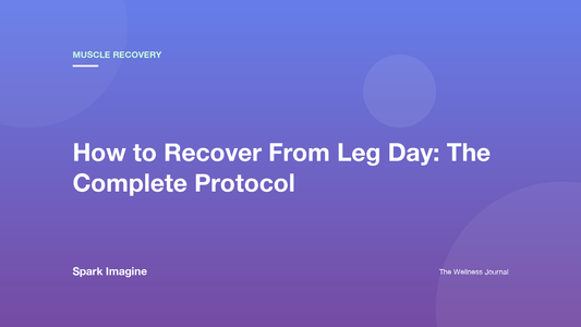 How to Recover From Leg Day: The Complete Protocol