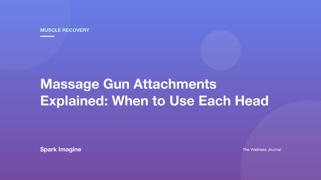 Massage Gun Attachments Explained: When to Use Each Head