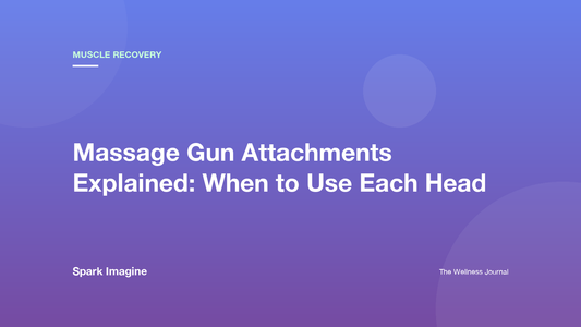 Massage Gun Attachments Explained: When to Use Each Head
