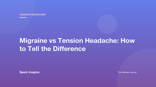 Migraine vs Tension Headache: How to Tell the Difference