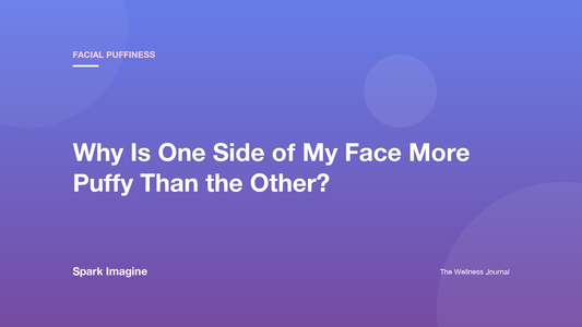 Why Is One Side of My Face More Puffy Than the Other?