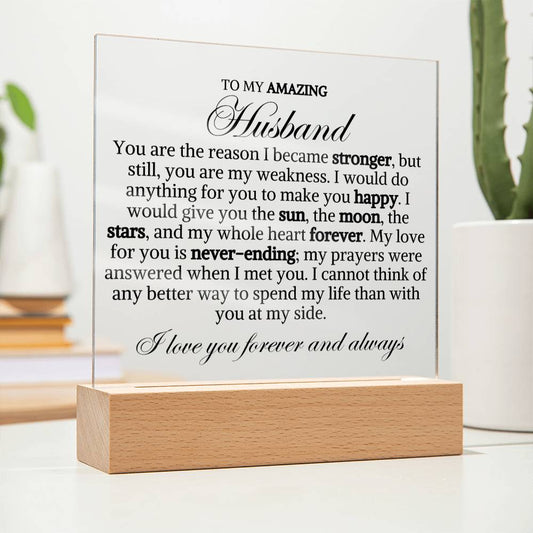 To My Amazing Husband "The Reason" Acrylic Plaque