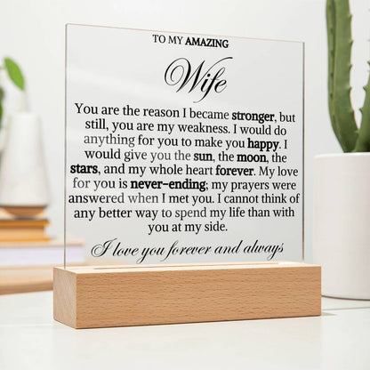 To My Amazing Wife "The Reason" Acrylic Plaque